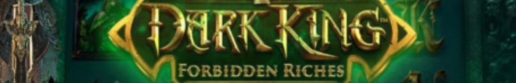 Dark King: Forbidden Riches online slot casino game logo.