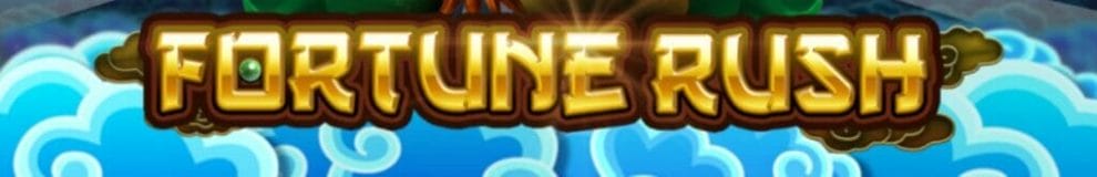 The title for Fortune Rush online slot game in gold writing.