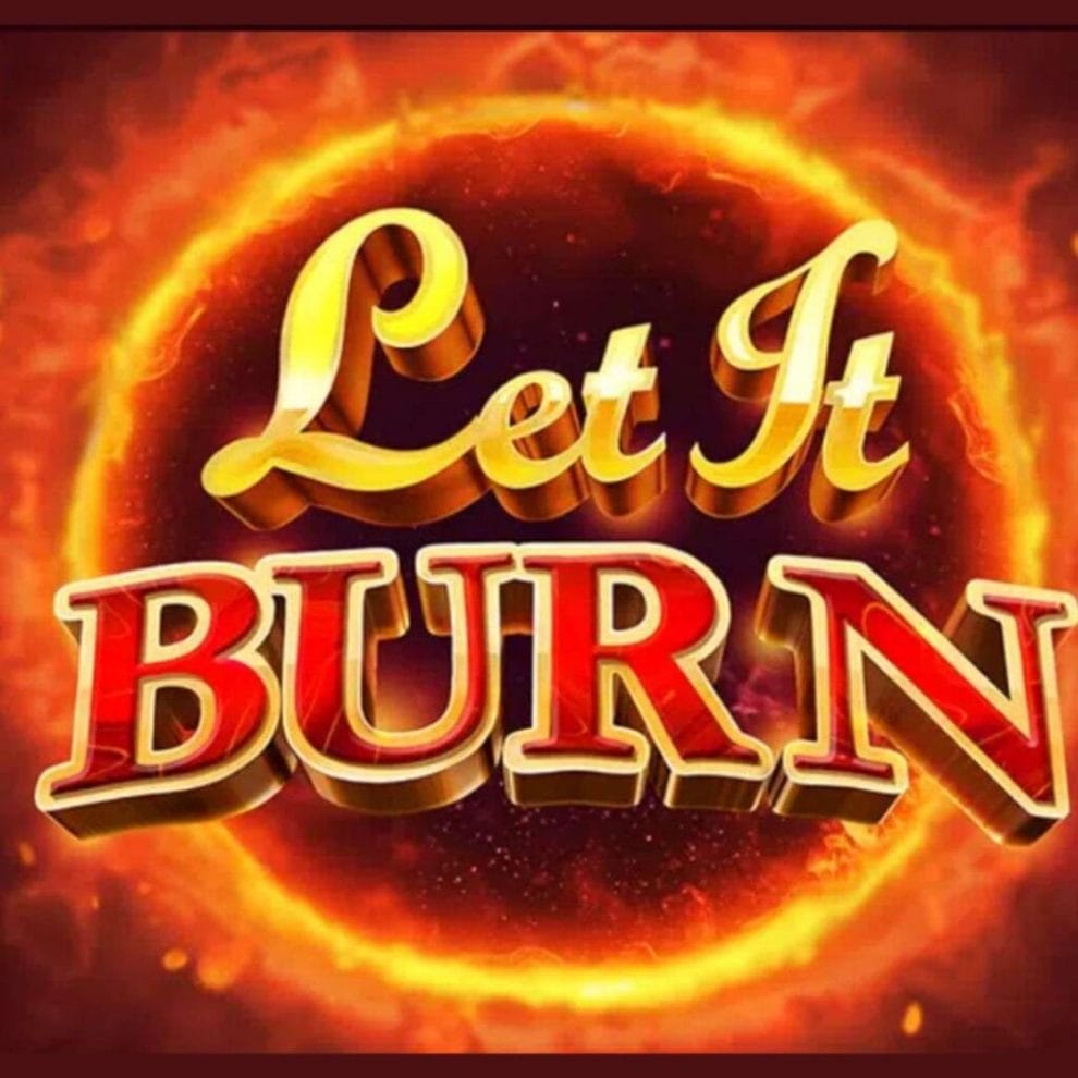 The title screen of the Let It Burn online slot by NetEnt.