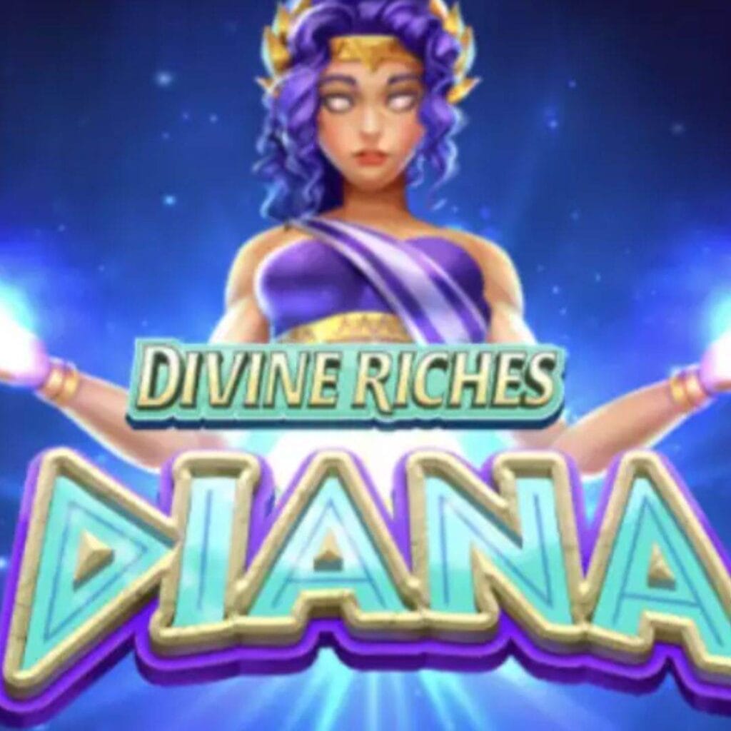 title of the Divine Riches Diana online slot game by Just for the Win