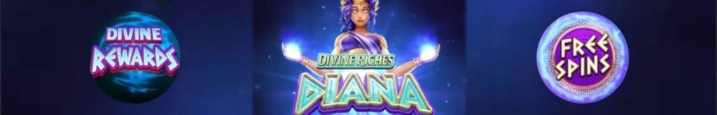 title of the Divine Riches Diana online slot game by Just for the Win