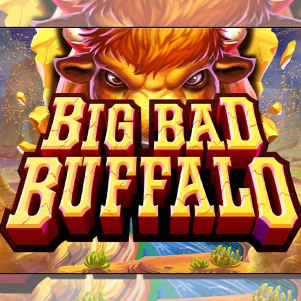 The title screen for the Big Bad Buffalo slot featuring an intricately designed buffalo towering over the game logo with a canyon background.