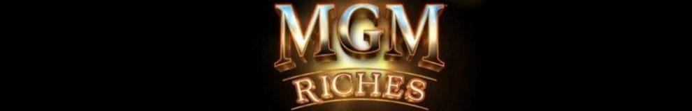 The MGM Riches logo against a black background. The words “MGM Riches” are written in a shiny metal and gold font.