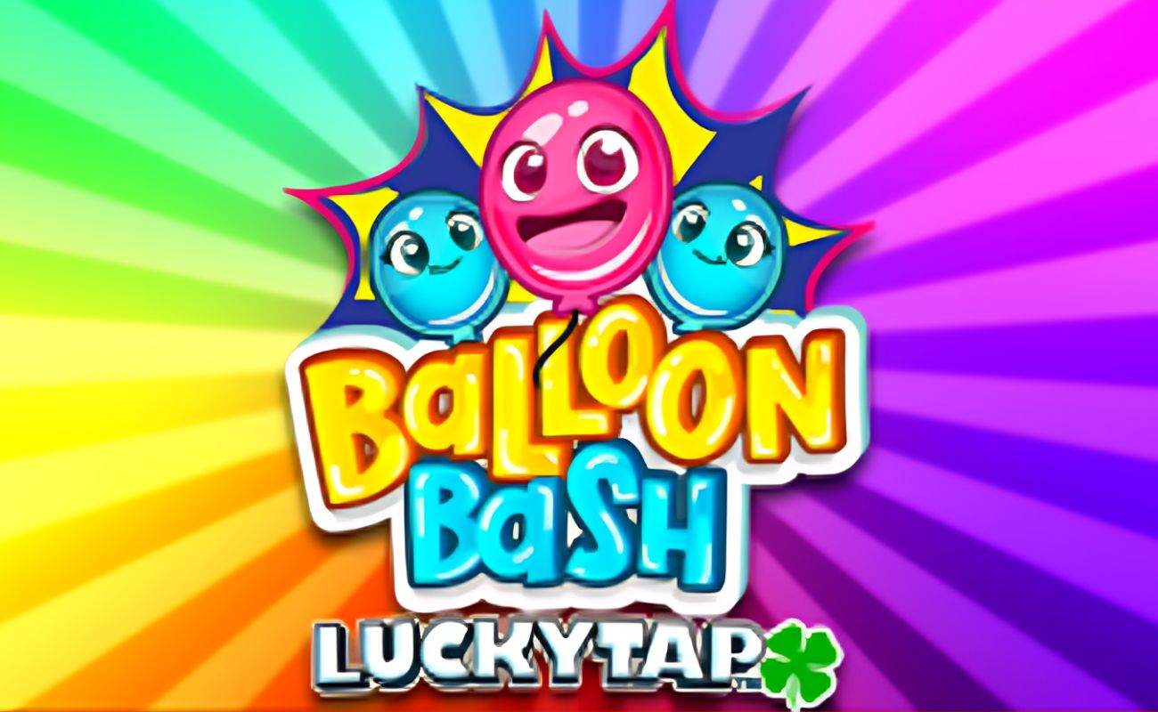 The title screen for the Balloon Bash slot game featuring the game’s logo, three smiling balloon characters, and the LuckyTap feature branding on top of a rainbow-colored background.