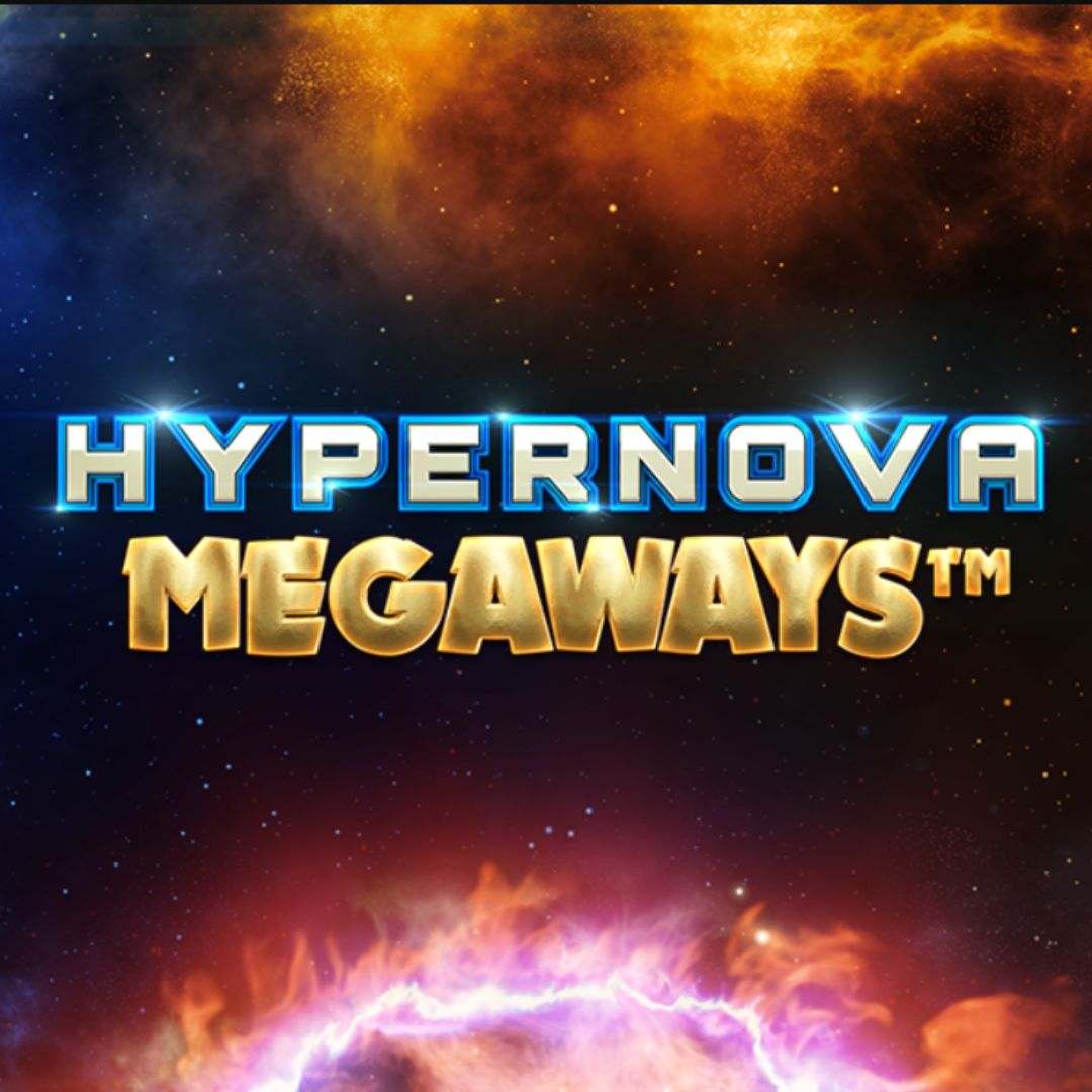 The title image for Hypernova Megaways, featuring the game logo on a deep space background made up of a dark starry sky with a supernova at the top and bottom of the image.