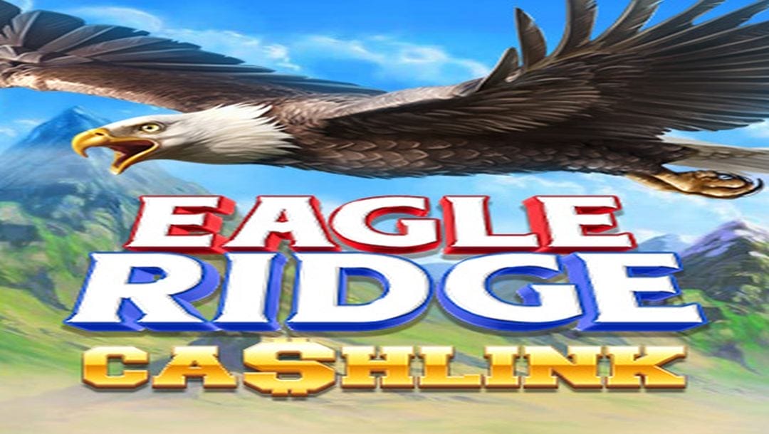 The game title “Eagle Ridge Cash Link” appears in red, white, blue, and gold letters against an epic North American landscape with an eagle flying past.