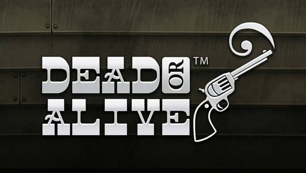 Dead or Alive