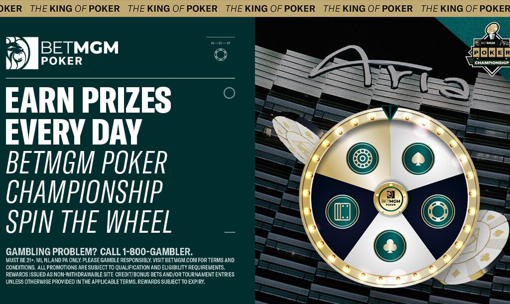 Take advantage of the Spin the Wheel promotion to earn your way to the BetMGM Poker Championship.