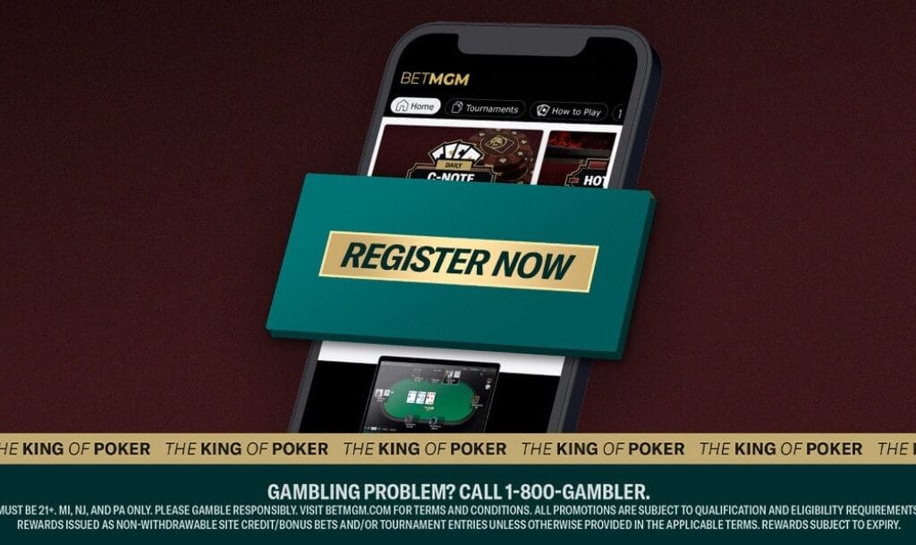 A smartphone loaded on BetMGM’s online poker platform with a banner reading “Register Now” over it, and responsible gambling information running across the bottom of the image.