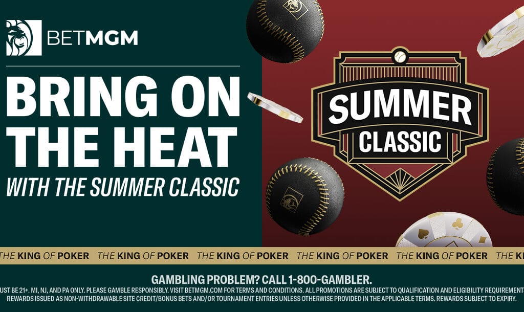 The Summer Classic Tournament Series Runs July 14-21 at BetMGM Poker