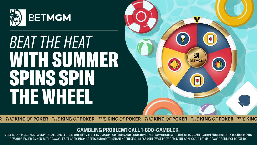 Win prizes daily to beat the summer heat with the popular Spin-the-Wheel promotion at BetMGM Poker.