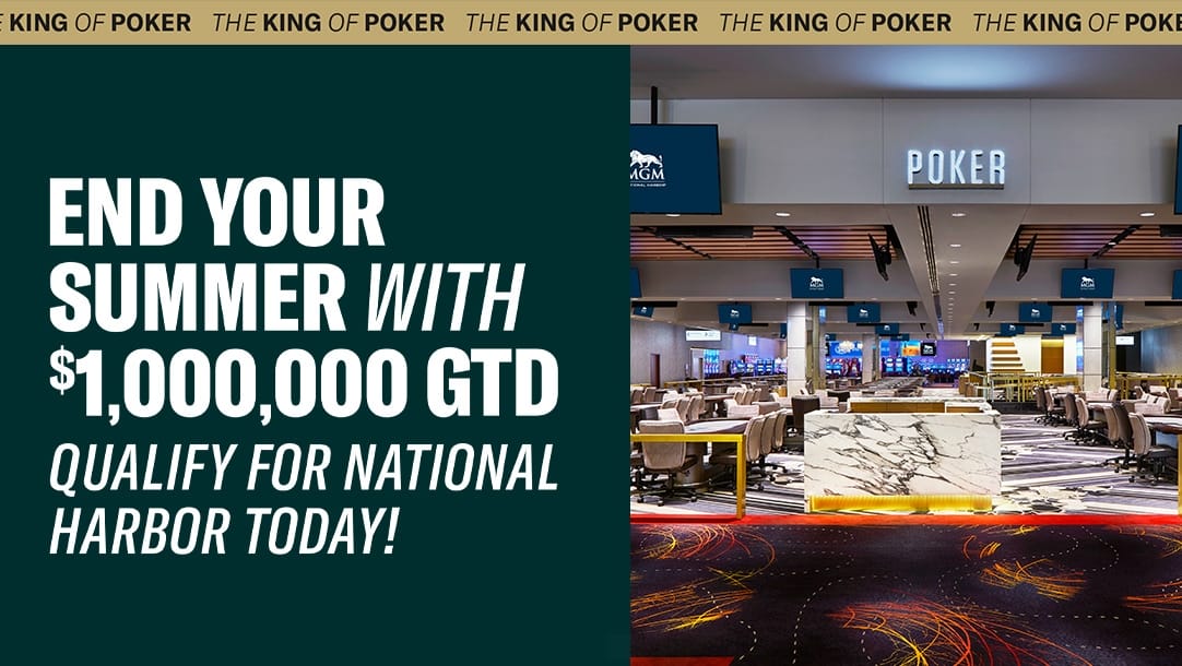 BetMGM Poker in NJ and Pennsylvania are now running qualifiers online for National Harbor Potomac Poker Open Main Event prize packages.
