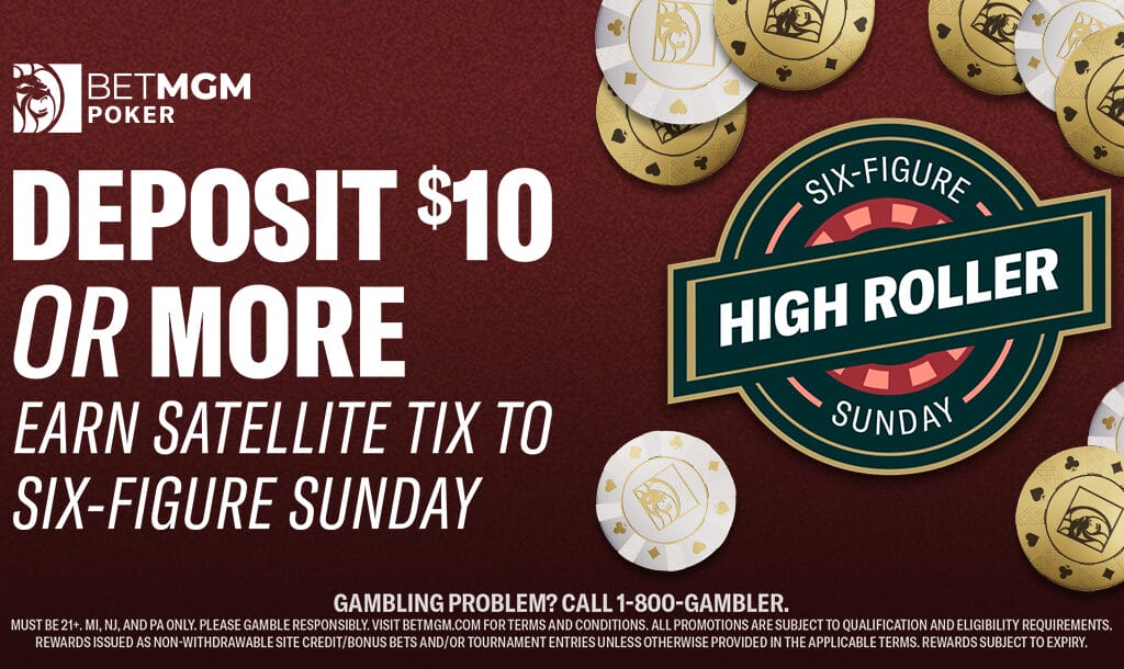 Daily satellites and depositor satellites are running now for the September Six-Figure Sunday High Roller tournament with its $100,000 guarantee.